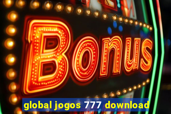 global jogos 777 download